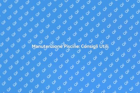 Pulizia delle Piscine: Guida Estiva
