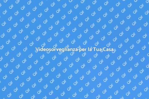 Installare Videosorveglianza Sicura