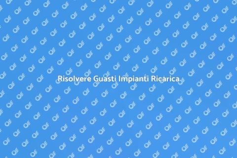 Guasti Impianti Ricarica Elettrica