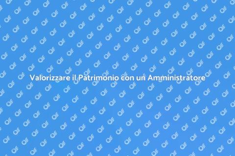 Amministratore Condominio per Valorizzare