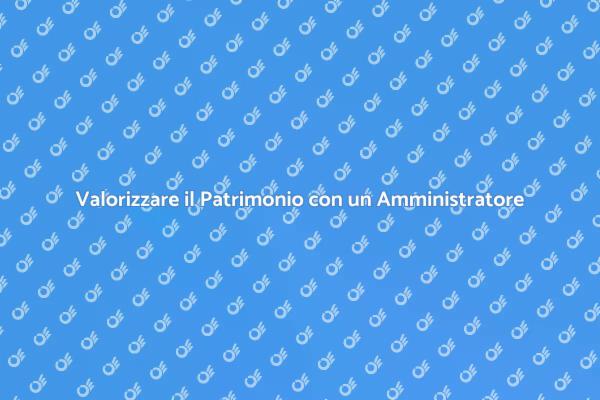 Amministratore: Chiave per la Valorizzazione