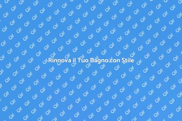 Ristrutturazione Bagno: Guida Pratica