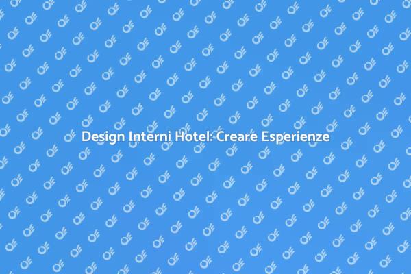 Interni Hotel: Arte e Funzionalità