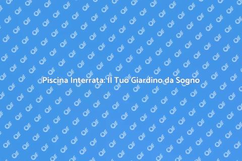 Costruzione Piscina Interrata