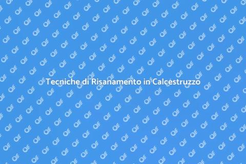 Risanamento Strutturale in Calcestruzzo