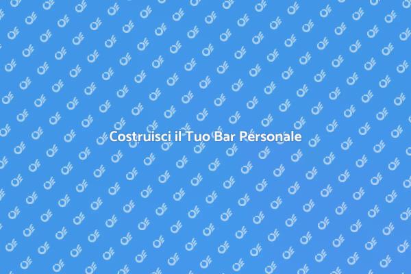 Crea il Tuo Bar da Sogno