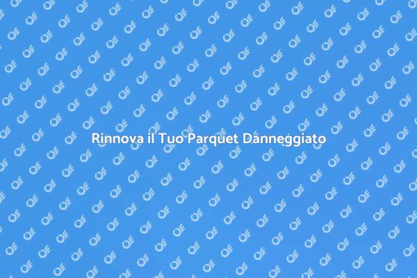 Trasforma il Tuo Pavimento in Legno