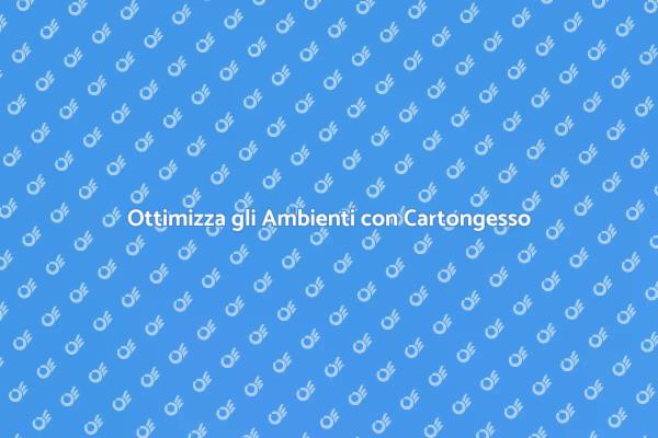 Magia del Cartongesso negli Ambienti