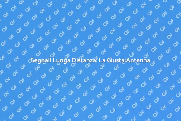 Rimanere Connessi con le Antenne