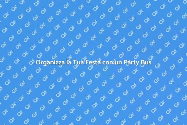 Festeggia con un Party Bus Indimenticabile