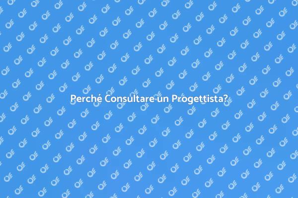 La Guida alla Consulenza con un Progettista
