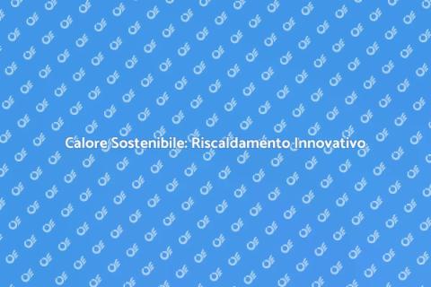Riscaldamento a Pavimento Sostenibile