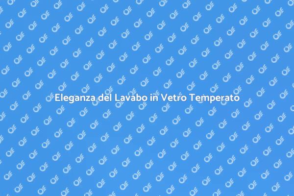 Scegli il Lavabo Bagno in Vetro