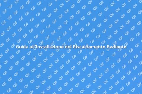 Riscaldamento a Pavimento Radiante