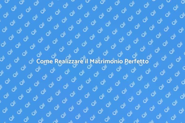 Progetta il Matrimonio dei Tuoi Sogni