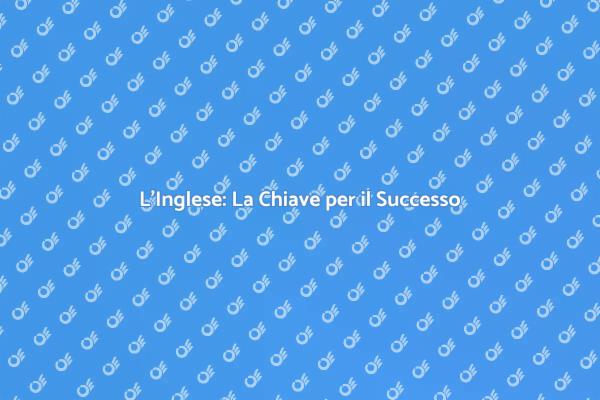 L'Inglese: Un Ponte verso il Futuro