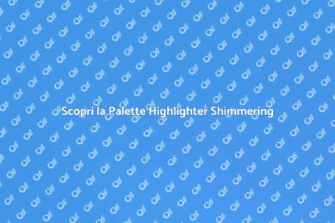 Palette Highlighter Shimmering