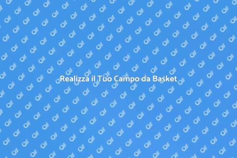 Costruire un Campo da Basket