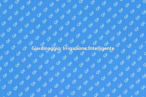 Irrigazione Efficiente per il Giardino
