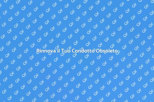 Ristrutturazione di un Condotto Obsoleto