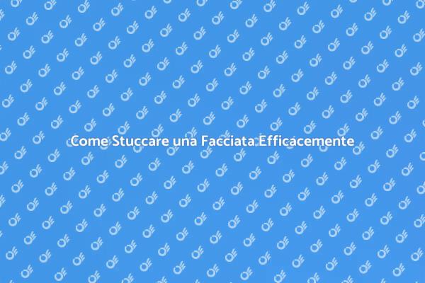 Stuccare la Facciata: I Vantaggi