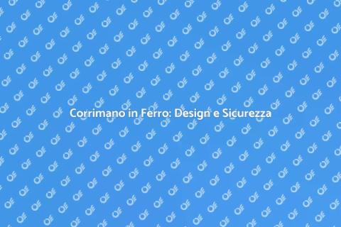 Corrimano in Ferro Battuto: Eleganza e Sicurezza
