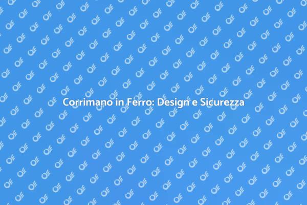 Corrimano in Ferro Battuto: Stile e Funzionalità