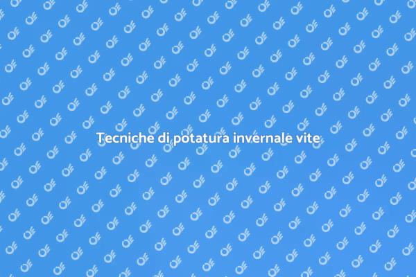 Potatura invernale: arte e tecnica
