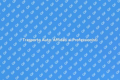 Trasporto Auto Sicuro e Affidabile