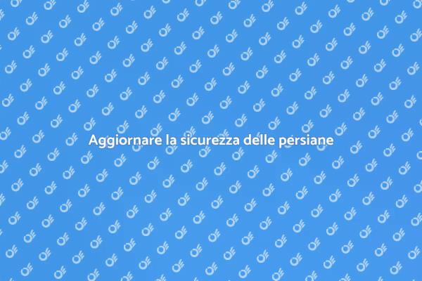 Proteggi la tua casa con persiane sicure