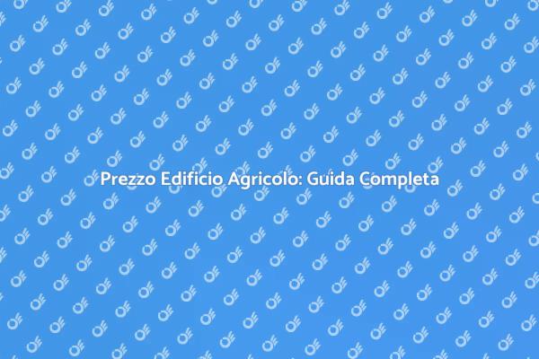 Investire in un Edificio Agricolo