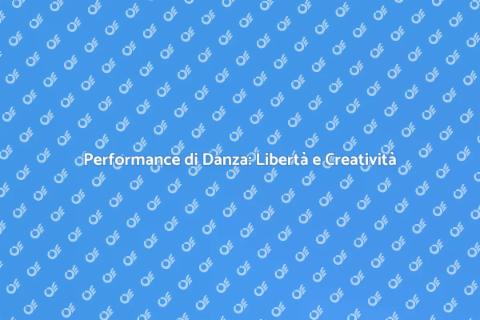 Creare Performance di Danza Contemporanea