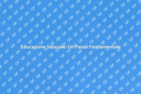 Sedute di Educazione Sessuale Essenziali