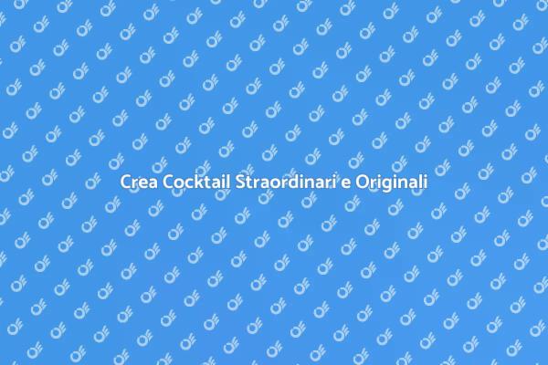 Master della Mixology: Cocktail Unici