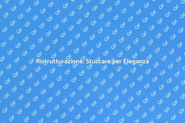 Trasforma i tuoi Interni con Stuccatura