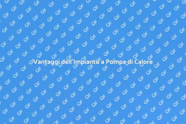 Perché Scegliere la Pompa di Calore