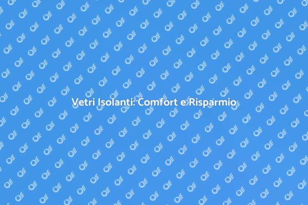 Comfort Casa: Sostituzione Vetri