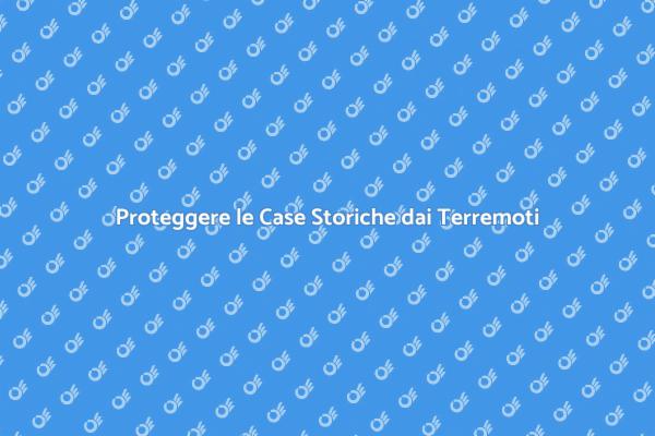 Ristrutturazioni e Sicurezza Antisismica