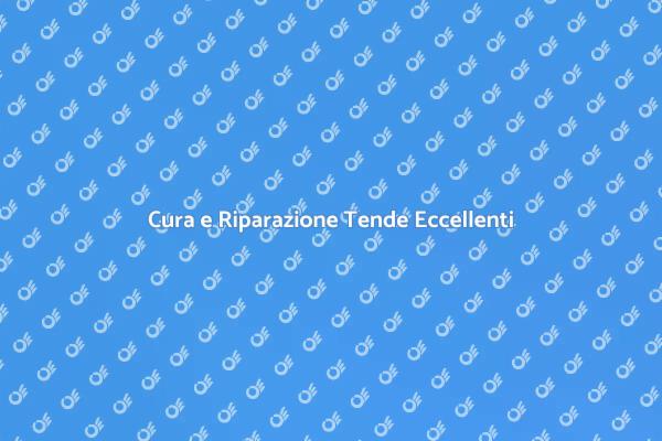 Manutenzione Tende: Consigli Utili