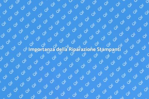 Riparazione Stampanti: Servizio Essenziale
