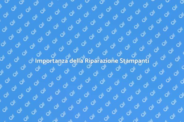 Riparazione Stampanti: Soluzioni Veloci