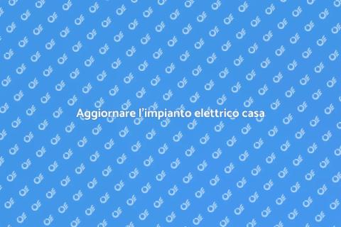 Rinnovare impianto elettrico appartamento