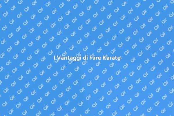 Karate: Crescita e Benessere Personale