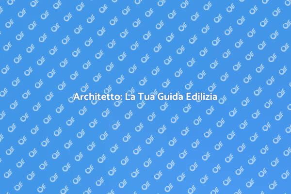 Realizza i Tuoi Sogni con un Architetto