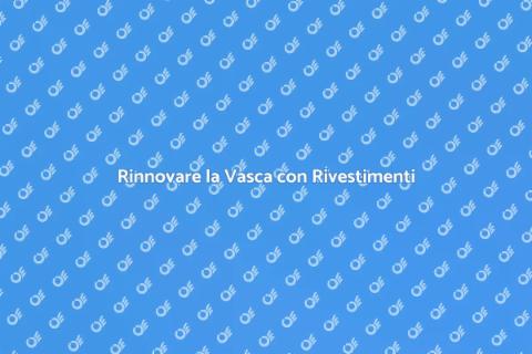 Rivestimenti per Vasche da Bagno
