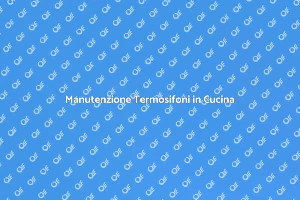 Come Pulire i Termosifoni in Cucina