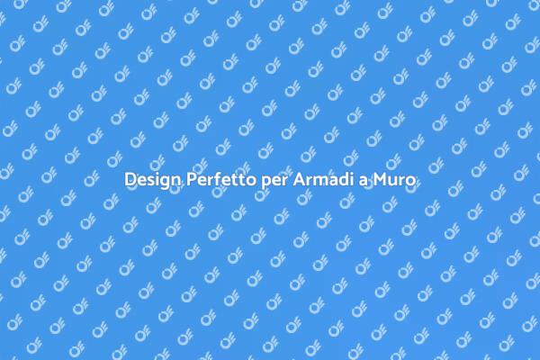 Armadio a Muro: Eleganza e Funzionalità