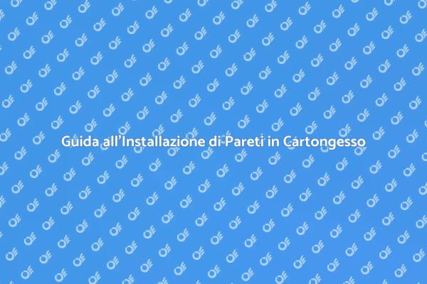 Installazione di Pareti in Cartongesso
