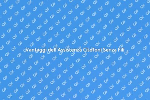 Assistenza Tecnica Citofoni Senza Fili