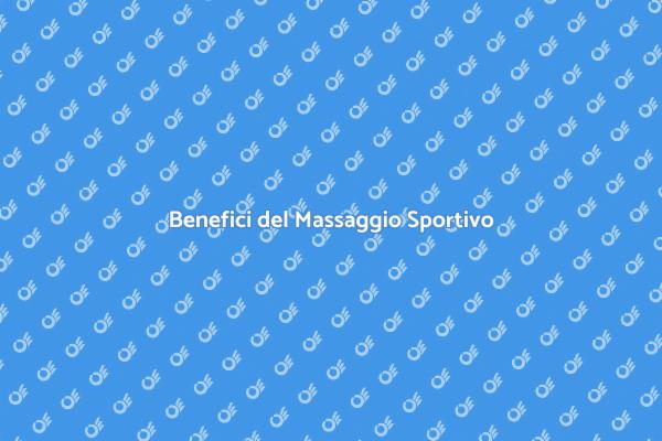 Massaggio Sportivo e Salute: Scopri di più